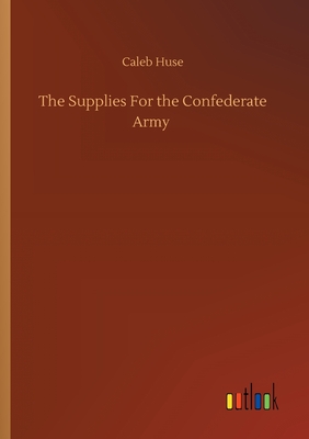 غلاف كتاب The Supplies For the Confederate Army