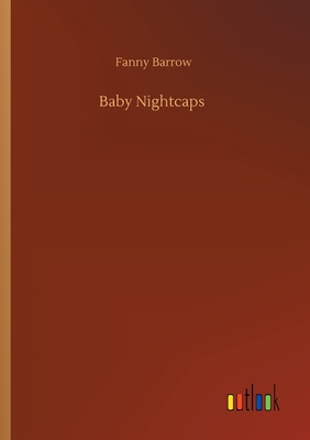 غلاف كتاب Baby Nightcaps