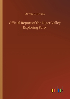 Official Report of the Niger Valley Exploring Party