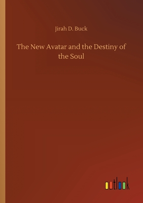 The New Avatar and the Destiny of the Soul