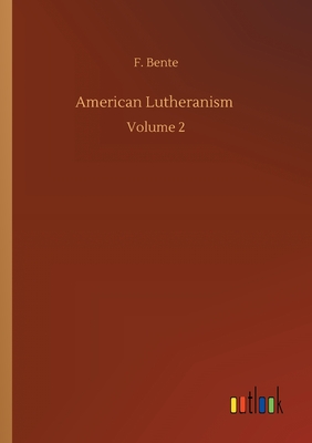 غلاف كتاب American Lutheranism :Volume 2