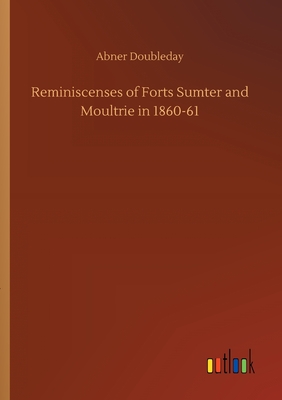 غلاف كتاب Reminiscenses of Forts Sumter and Moultrie in 1860-61