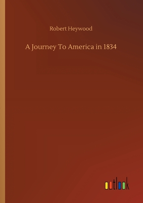 غلاف كتاب A Journey To America in 1834