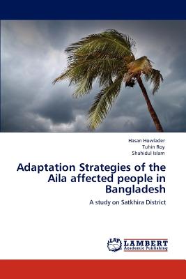 Adaptation Strategies of the Aila affected people in  Bangladesh