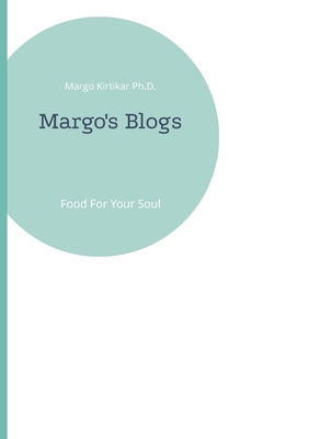 غلاف كتاب Margo's Blogs:Food For Your Soul