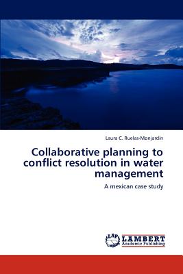 غلاف كتاب Collaborative planning to conflict resolution in water management