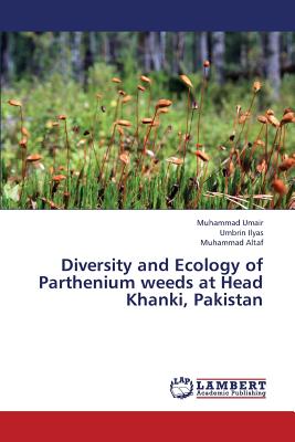 Diversity and Ecology of Parthenium weeds at Head Khanki, Pakistan