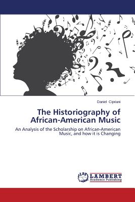 The Historiography of African-American Music