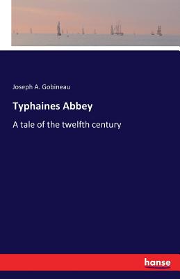 غلاف كتاب Typhaines Abbey:A tale of the twelfth century