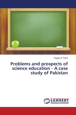 غلاف كتاب Problems and prospects of science education - A case study of Pakistan