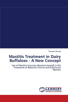 غلاف كتاب MASTITIS TREATMENT IN DAIRY BUFFALOES A NEW CONCEPT