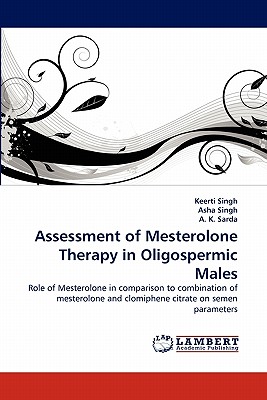 Assessment of Mesterolone Therapy in Oligospermic Males