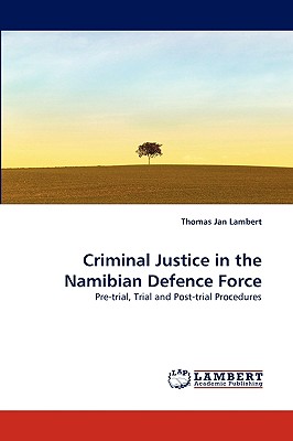 Criminal Justice in the Namibian Defence Force