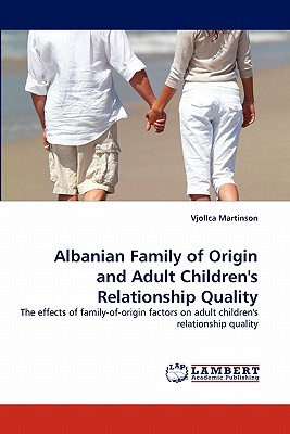 غلاف كتاب Albanian Family of Origin and Adult Children's Relationship Quality