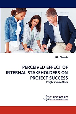 غلاف كتاب Perceived Effect of Internal Stakeholders on Project Success