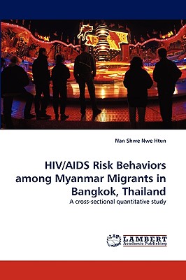غلاف كتاب HIV/AIDS Risk Behaviors Among Myanmar Migrants in Bangkok, Thailand