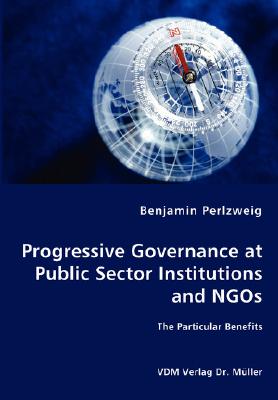 Progressive Governance at Public Sector Institutions and NGOs - The Particular Benefits