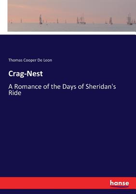 Crag-Nest:A Romance of the Days of Sheridan