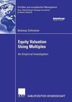 Equity Valuation Using Multiples : An Empirical Investigation