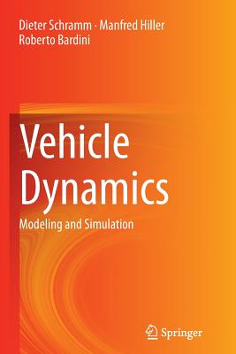 Vehicle Dynamics : Modeling and Simulation