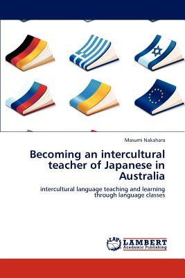 غلاف كتاب Becoming an intercultural teacher of Japanese in Australia