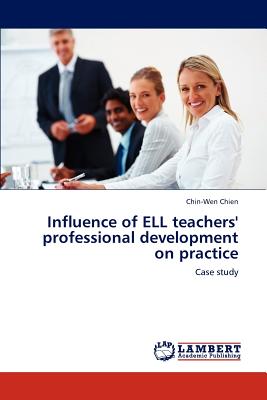غلاف كتاب Influence of Ell Teachers' Professional Development on Practice