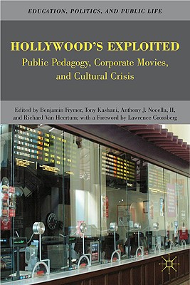 غلاف كتاب Hollywood's Exploited: Public Pedagogy, Corporate Movies, and Cultural Crisis