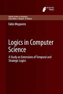 Logics in Computer Science : A Study on Extensions of Temporal and Strategic Logics