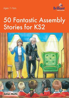 50 Fantastic Assembly Stories for KS2