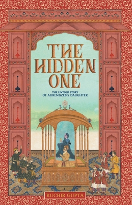 The Hidden One - The Untold Story of Aurengzeb