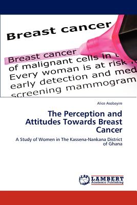 غلاف كتاب The Perception and Attitudes Towards Breast Cancer