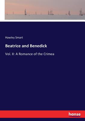 غلاف كتاب Beatrice and Benedick:Vol. II: A Romance of the Crimea