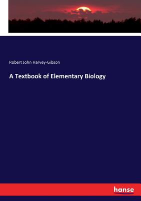 A Textbook of Elementary Biology