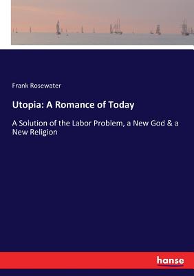 غلاف كتاب Utopia: A Romance of Today