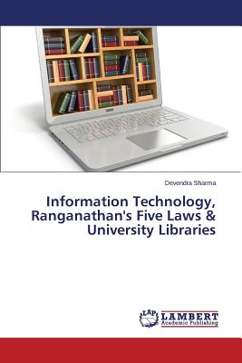 غلاف كتاب Information Technology, Ranganathan's Five Laws & University Libraries