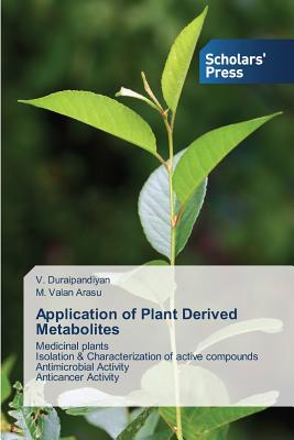 Application of Plant Derived Metabolites