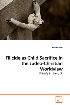 غلاف كتاب Filicide as Child Sacrifice in the Judeo-Christian Worldview