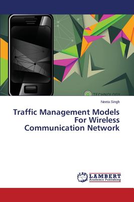 غلاف كتاب Traffic Management Models For Wireless Communication Network