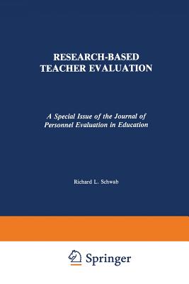 Research-Based Teacher Evaluation: A Special Issue of the Journal of Personnel Evaluation in Education
