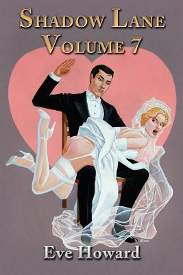 Shadow Lane Volume 7: How Cute Is That? a Novel of Spanking, Sex and Love