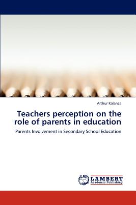 غلاف كتاب Teachers perception on the role of parents in education