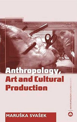 غلاف كتاب Anthropology, Art And Cultural Production