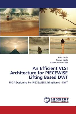 An Efficient VLSI Architecture for PIECEWISE Lifting Based DWT