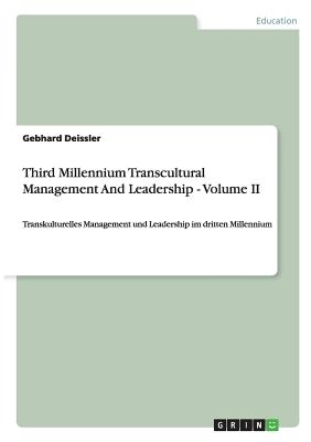 غلاف كتاب Third Millennium Transcultural Management And Leadership - Volume II:Transkulturelles Management und Leadership im dritten Millennium