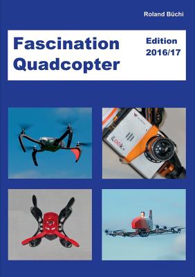 Fascination Quadcopter:Edition 2016/2017