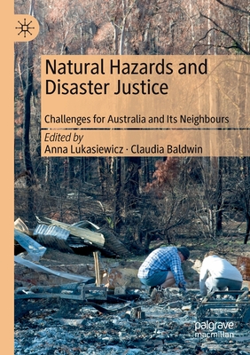 Natural Hazards and Disaster Justice : Challenges for Australia and Its Neighbours