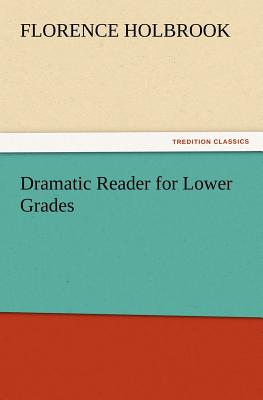 Dramatic Reader for Lower Grades