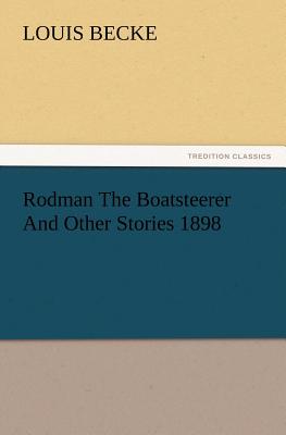 Rodman The Boatsteerer And Other Stories 1898