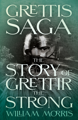 Grettis Saga: The Story of Grettir the Strong