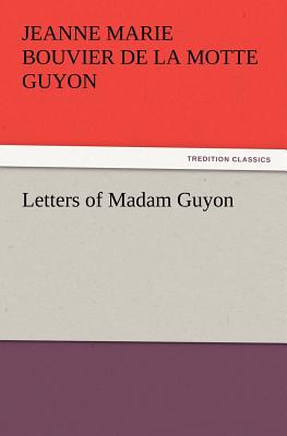 Letters of Madam Guyon